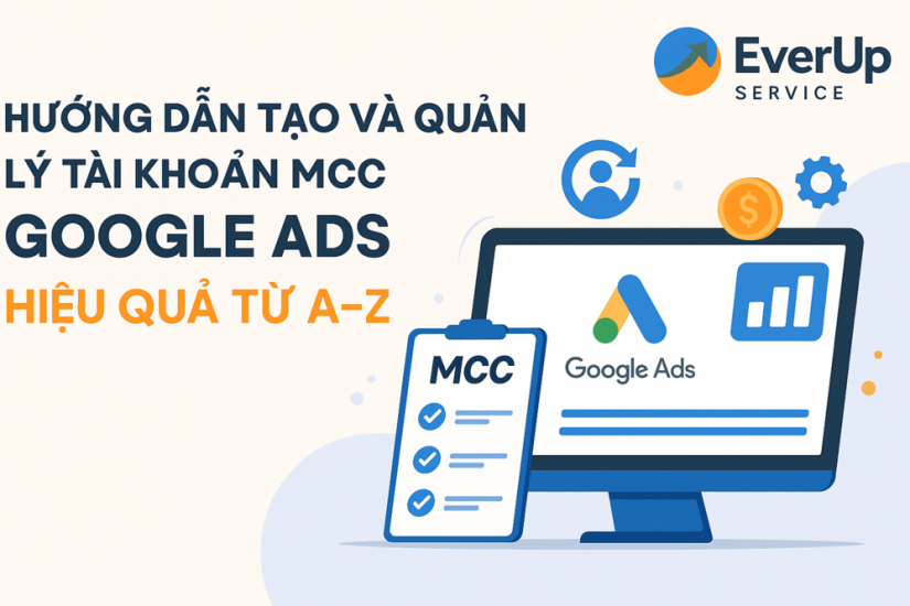 Hướng dẫn tạo và quản lý tài khoản MCC